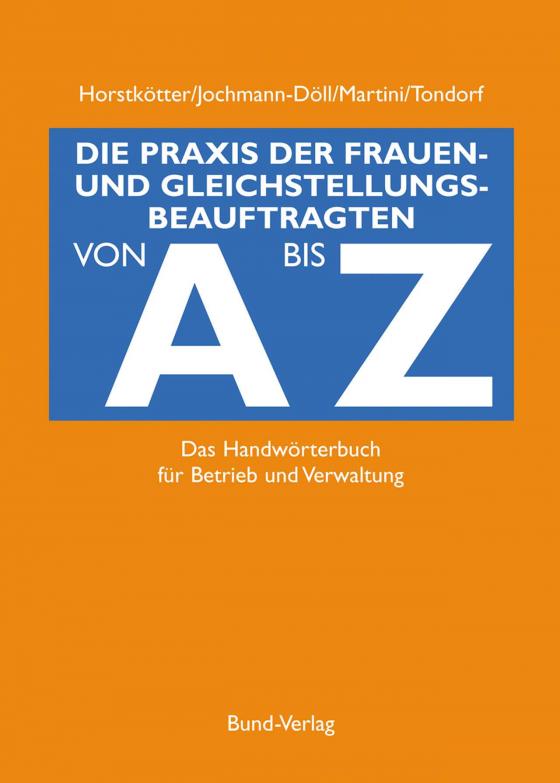 Cover-Bild Die Praxis der Frauen- und Gleichstellungsbeauftragten von A bis Z