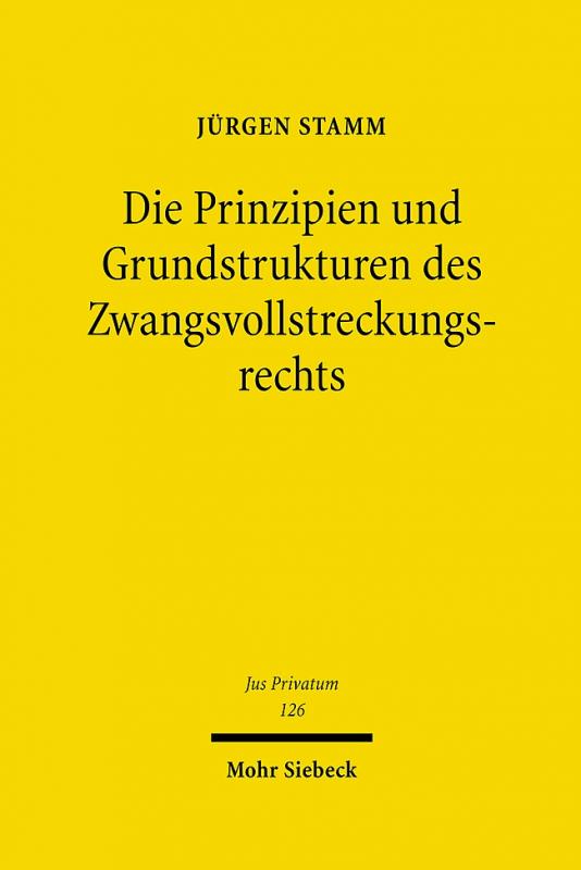 Cover-Bild Die Prinzipien und Grundstrukturen des Zwangsvollstreckungsrechts