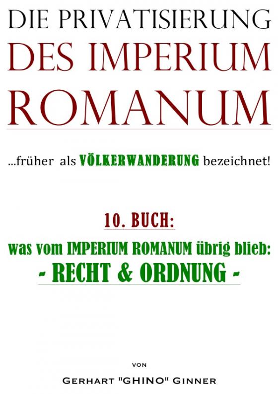 Cover-Bild Die Privatisierung des Imperium Romanum / die Privatisierung des Imperium Romanum X.