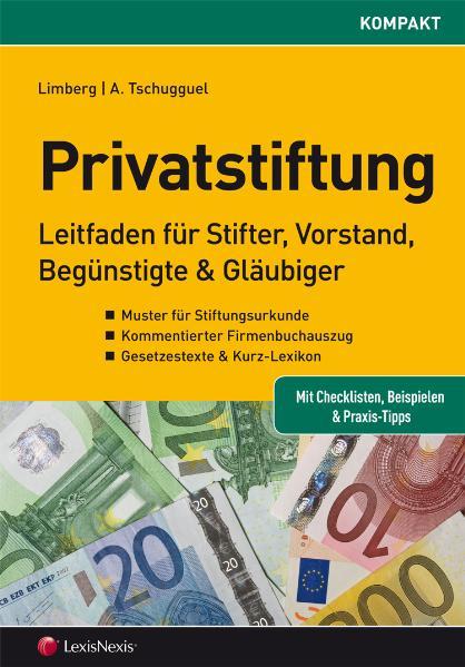 Cover-Bild Die Privatstiftung - Leitfaden für Stifter, Vorstände, Begünstigte & Gläubiger
