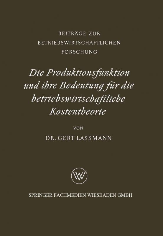 Cover-Bild Die Produktionsfunktion und ihre Bedeutung für die betriebswirtschaftliche Kostentheorie