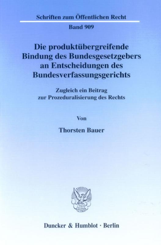 Cover-Bild Die produktübergreifende Bindung des Bundesgesetzgebers an Entscheidungen des Bundesverfassungsgerichts.