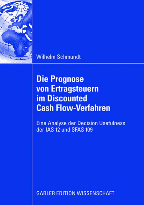 Cover-Bild Die Prognose von Ertragsteuern im Discounted Cash Flow-Verfahren