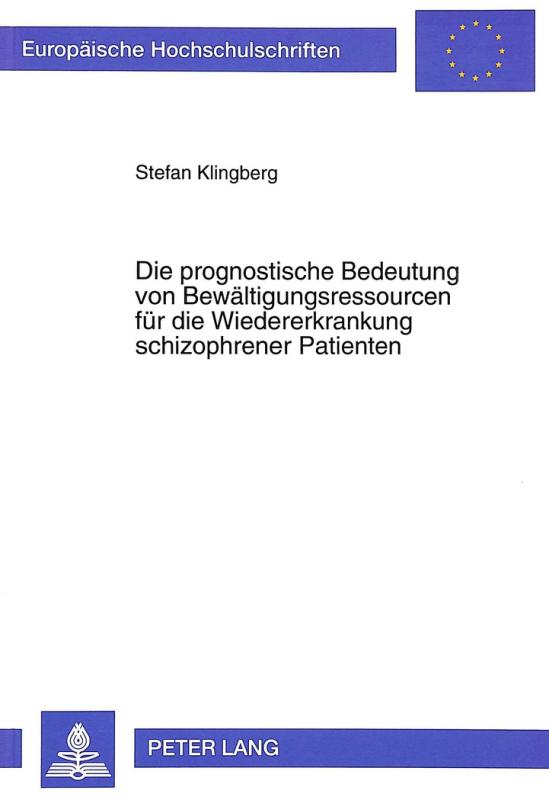 Cover-Bild Die prognostische Bedeutung von Bewältigungsressourcen für die Wiedererkrankung schizophrener Patienten