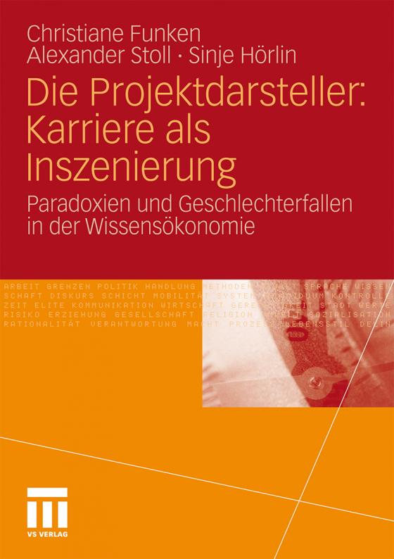 Cover-Bild Die Projektdarsteller: Karriere als Inszenierung
