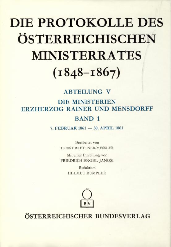 Cover-Bild Die Protokolle des österreichischen Ministerrates 1848-1867 Abteilung V: Die Ministerien Erzherzog Rainer und Mensdorff Band 1