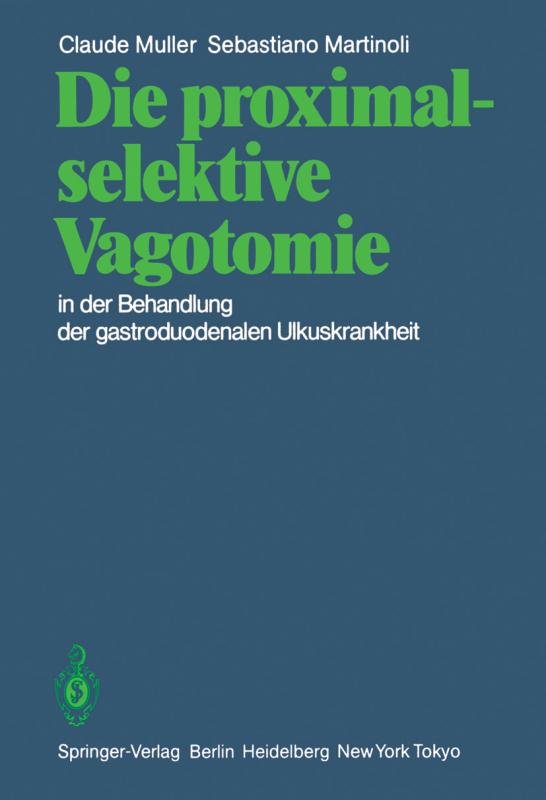 Cover-Bild Die proximal-selektive Vagotomie in der Behandlung der gastroduodenalen Ulkuskrankheit