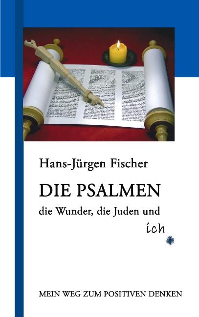 Cover-Bild Die Psalmen, die Wunder, die Juden und ich