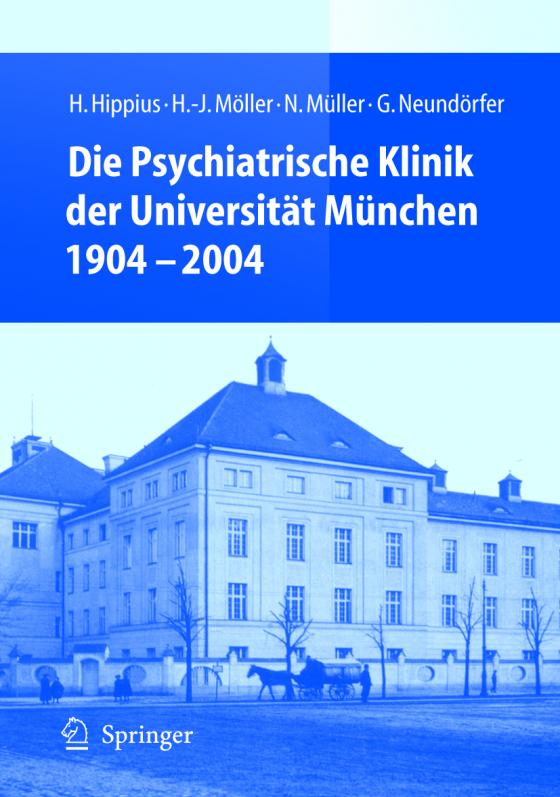 Cover-Bild Die Psychiatrische Klinik der Universität München 1904 - 2004