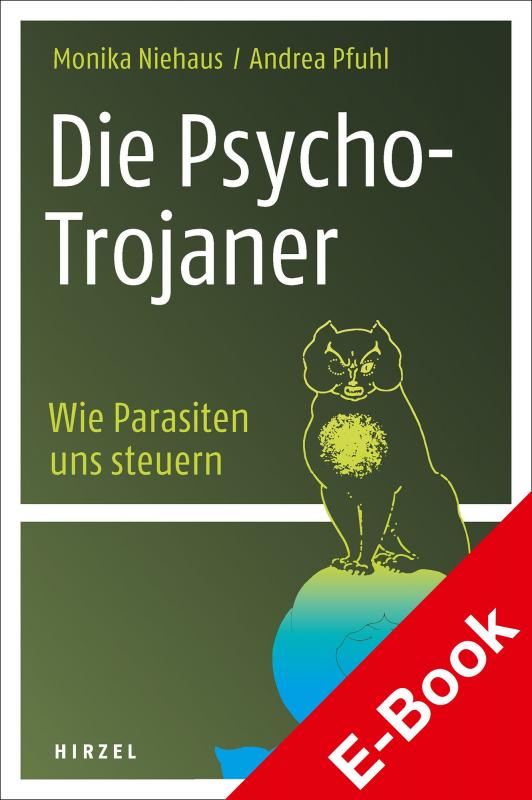 Cover-Bild Die Psycho-Trojaner. Wie Parasiten uns steuern