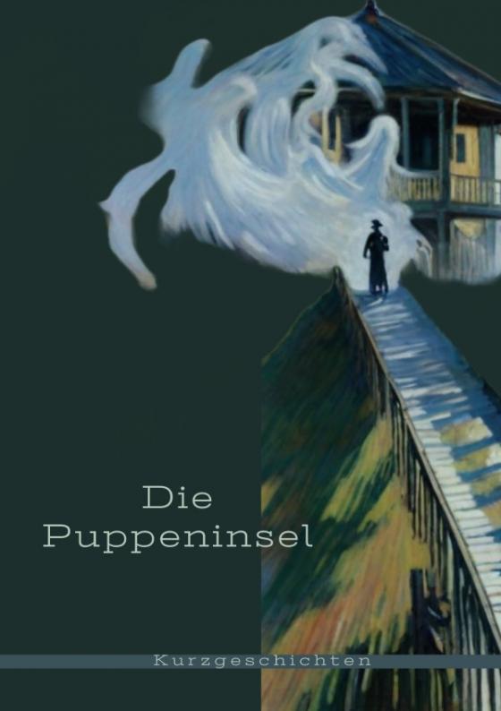 Cover-Bild Die Puppeninsel - Kurzgeschichten