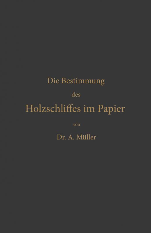 Cover-Bild Die qualitative und quantitative Bestimmung des Holzschliffes im Papier