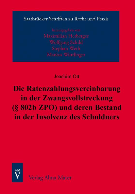 Cover-Bild Die Ratenzahlungsvereinbarung in der Zwangsvollstreckung (§ 802b ZPO) und deren Bestand in der Insolvenz des Schuldners