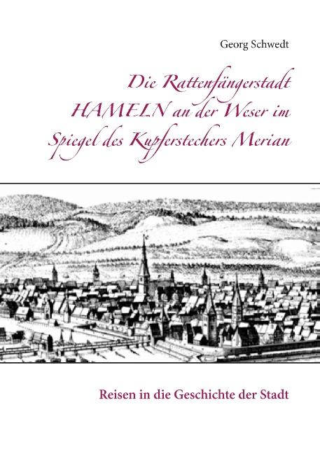 Cover-Bild Die Rattenfängerstadt Hameln an der Weser im Spiegel des Kupferstechers Merian