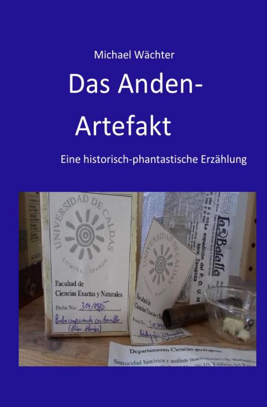 Cover-Bild Die Raumsiedler von Puntirjan / Das Anden-Artefakt. Eine historisch-phantastische Erzählung