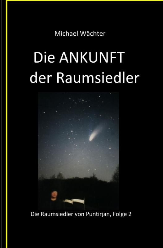 Cover-Bild Die Raumsiedler von Puntirjan / Die ANKUNFT der Raumsiedler