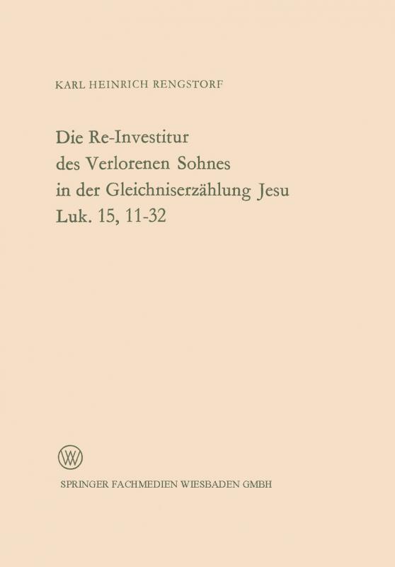 Cover-Bild Die Re-Investitur des Verlorenen Sohnes in der Gleichniserzählung Jesu Luk. 15, 11–32