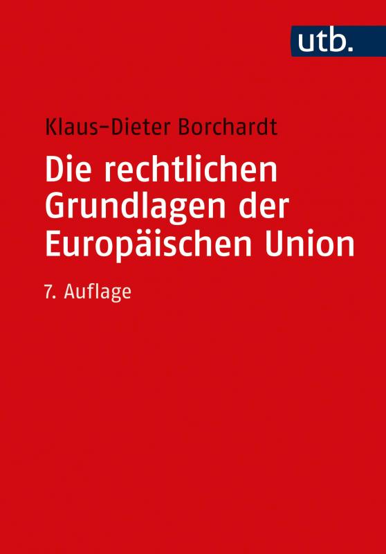 Cover-Bild Die rechtlichen Grundlagen der Europäischen Union