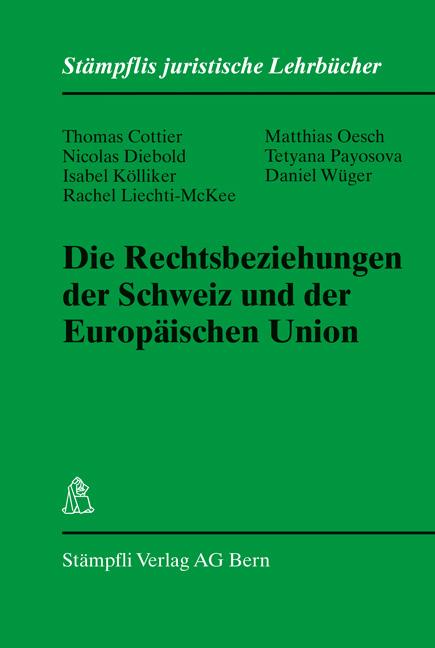 Cover-Bild Die Rechtsbeziehungen der Schweiz und der Europäischen Union