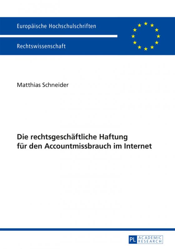 Cover-Bild Die rechtsgeschäftliche Haftung für den Accountmissbrauch im Internet