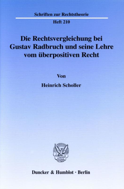 Cover-Bild Die Rechtsvergleichung bei Gustav Radbruch und seine Lehre vom überpositiven Recht.