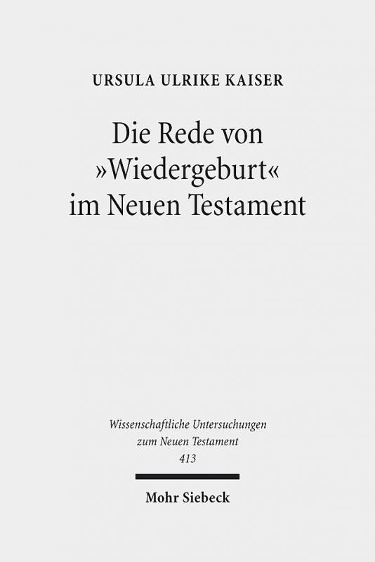 Cover-Bild Die Rede von "Wiedergeburt" im Neuen Testament