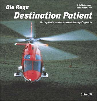 Cover-Bild Die Rega - Destination Patient