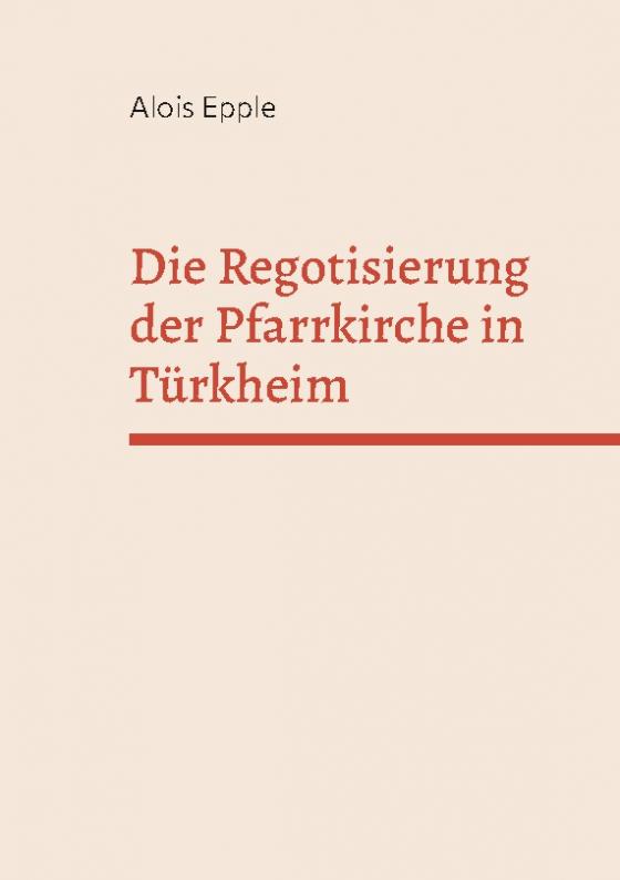 Cover-Bild Die Regotisierung der Pfarrkirche in Türkheim