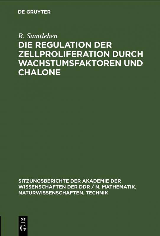 Cover-Bild Die Regulation der Zellproliferation durch Wachstumsfaktoren und Chalone