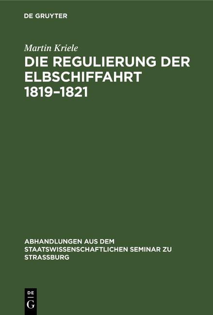 Cover-Bild Die Regulierung der Elbschiffahrt 1819–1821