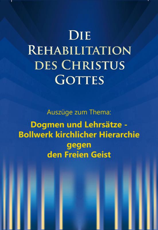 Cover-Bild Die Rehabilitation des Christus Gottes - Dogmen und Lehrsätze