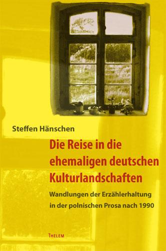 Cover-Bild Die Reise in die ehemaligen deutschen Kulturlandschaften