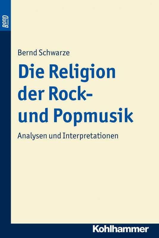 Cover-Bild Die Religion der Rock- und Popmusik. BonD