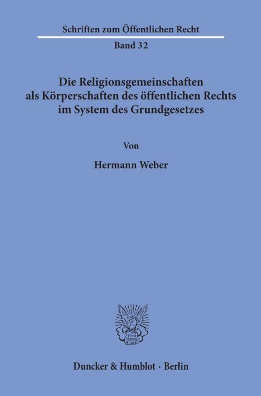 Cover-Bild Die Religionsgemeinschaften als Körperschaften des öffentlichen Rechts im System des Grundgesetzes.