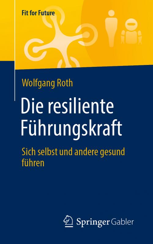 Cover-Bild Die resiliente Führungskraft