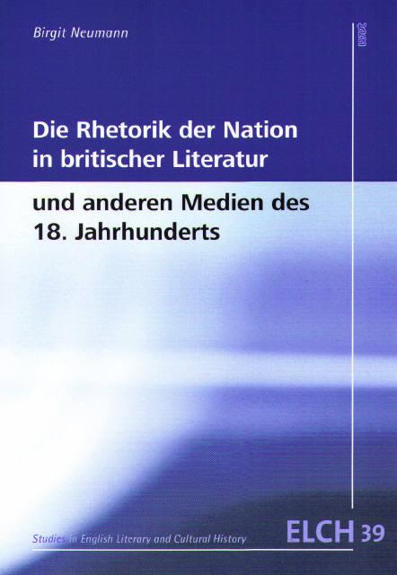 Cover-Bild Die Rhetorik der Nation in britischer Literatur und anderen Medien des 18. Jahrhunderts