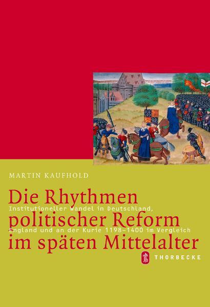 Cover-Bild Die Rhythmen politischer Reform im späten Mittelalter