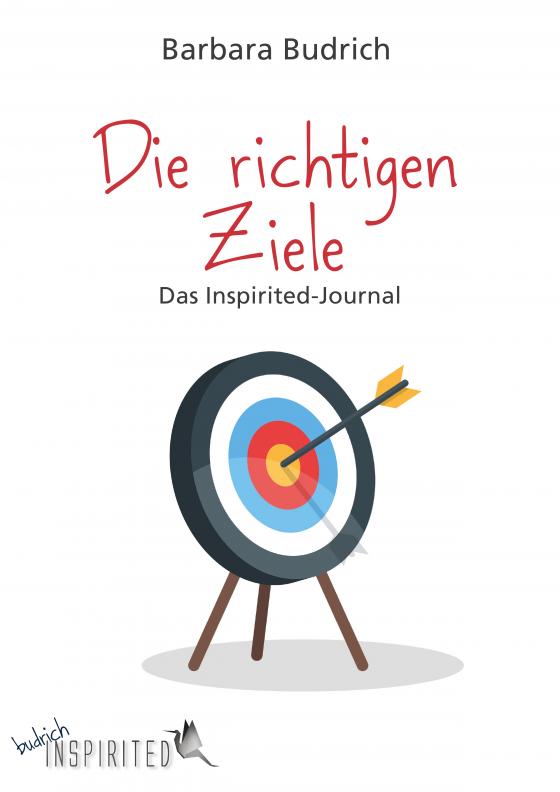 Cover-Bild Die richtigen Ziele – Das Inspirited-Journal