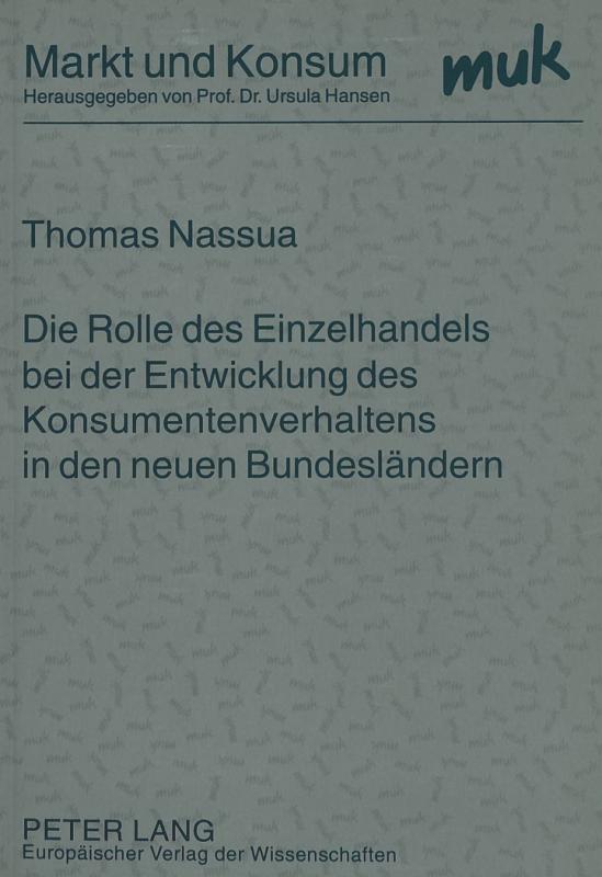 Cover-Bild Die Rolle des Einzelhandels bei der Entwicklung des Konsumentenverhaltens in den neuen Bundesländern