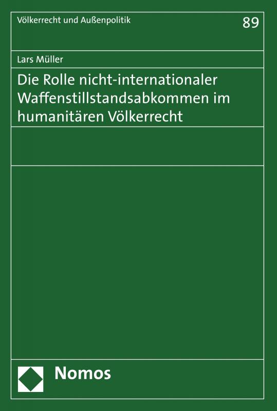 Cover-Bild Die Rolle nicht-internationaler Waffenstillstandsabkommen im humanitären Völkerrecht