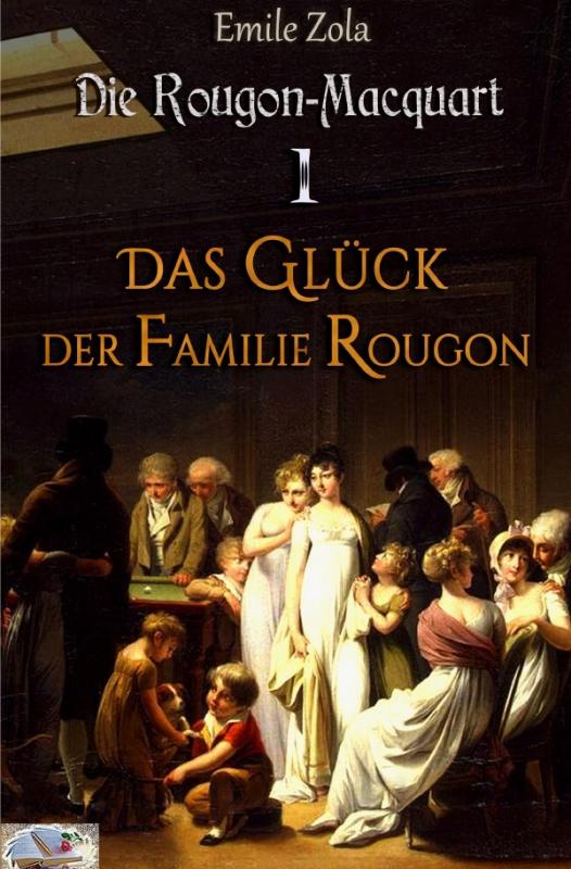 Cover-Bild Die Rougon-Macquart / Das Glück der Familie Rougon (Illustriert)