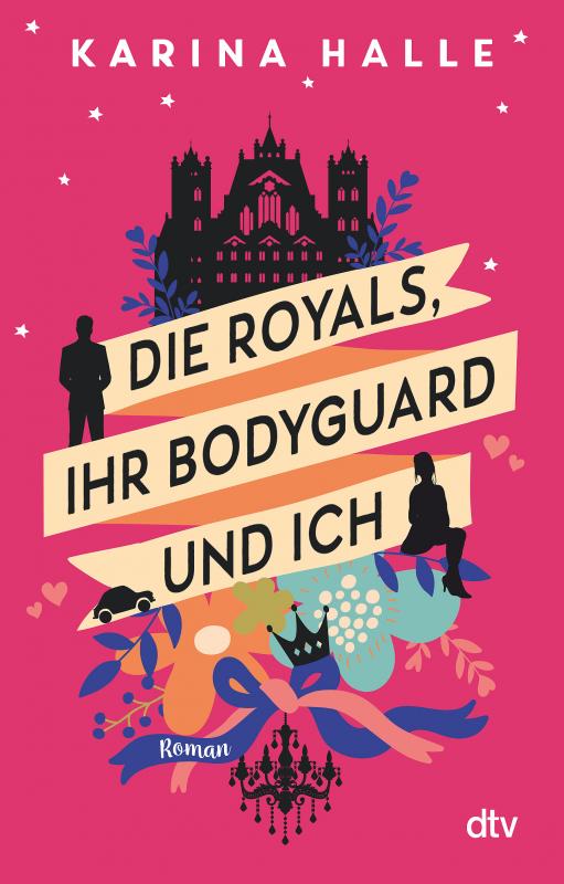 Cover-Bild Die Royals, ihr Bodyguard und ich