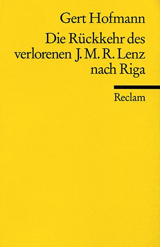 Cover-Bild Die Rückkehr des Jakob Michael Reinhold Lenz nach Riga