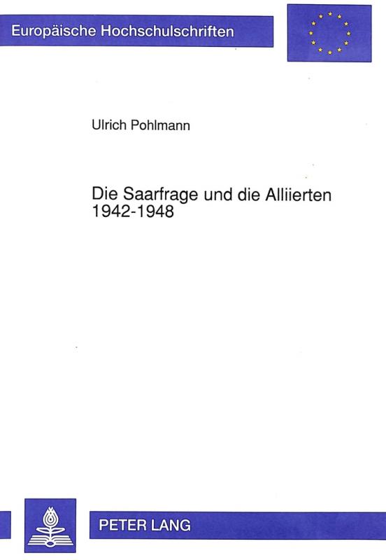 Cover-Bild Die Saarfrage und die Alliierten 1942-1948