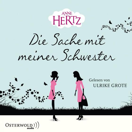 Cover-Bild Die Sache mit meiner Schwester