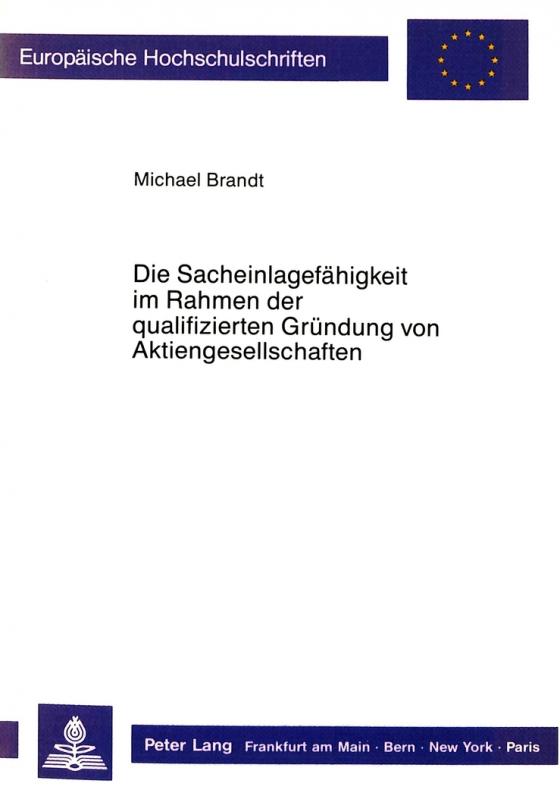 Cover-Bild Die Sacheinlagefähigkeit im Rahmen der qualifizierten Gründung von Aktiengesellschaften