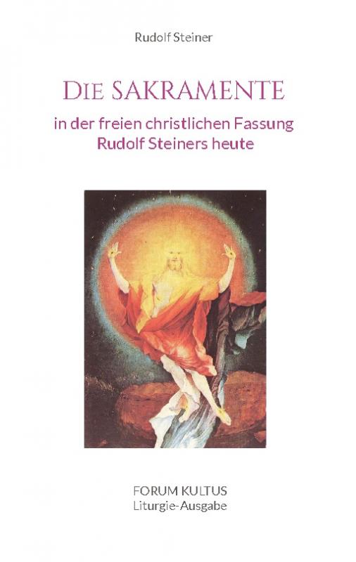 Cover-Bild Die SAKRAMENTE - in der freien christlichen Fassung Rudolf Steiners heute