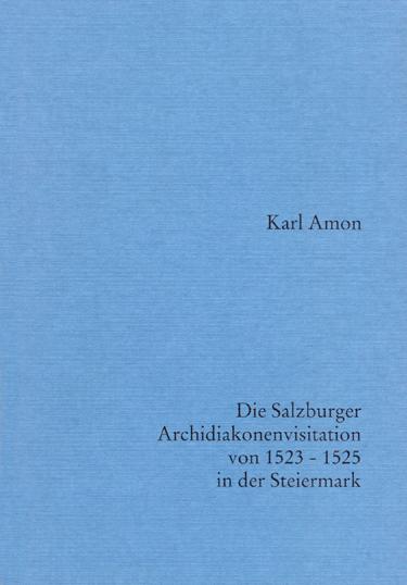 Cover-Bild Die Salzburger Archidiakonenvisitation von 1523-1525 in der Steiermark