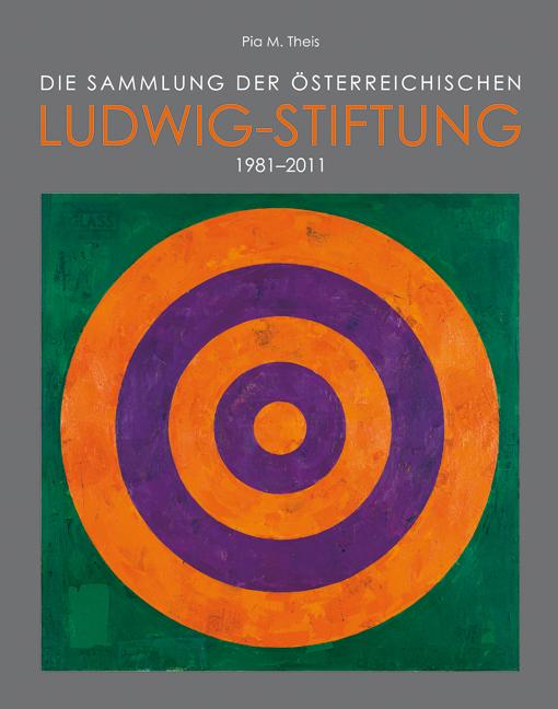 Cover-Bild Die Sammlung der österreichischen Ludwig-Stiftung 1981–2011
