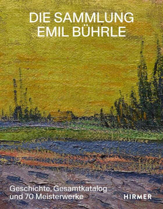 Cover-Bild Die Sammlung Emil Bührle